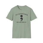 No Surrender No Retreat T-Shirt