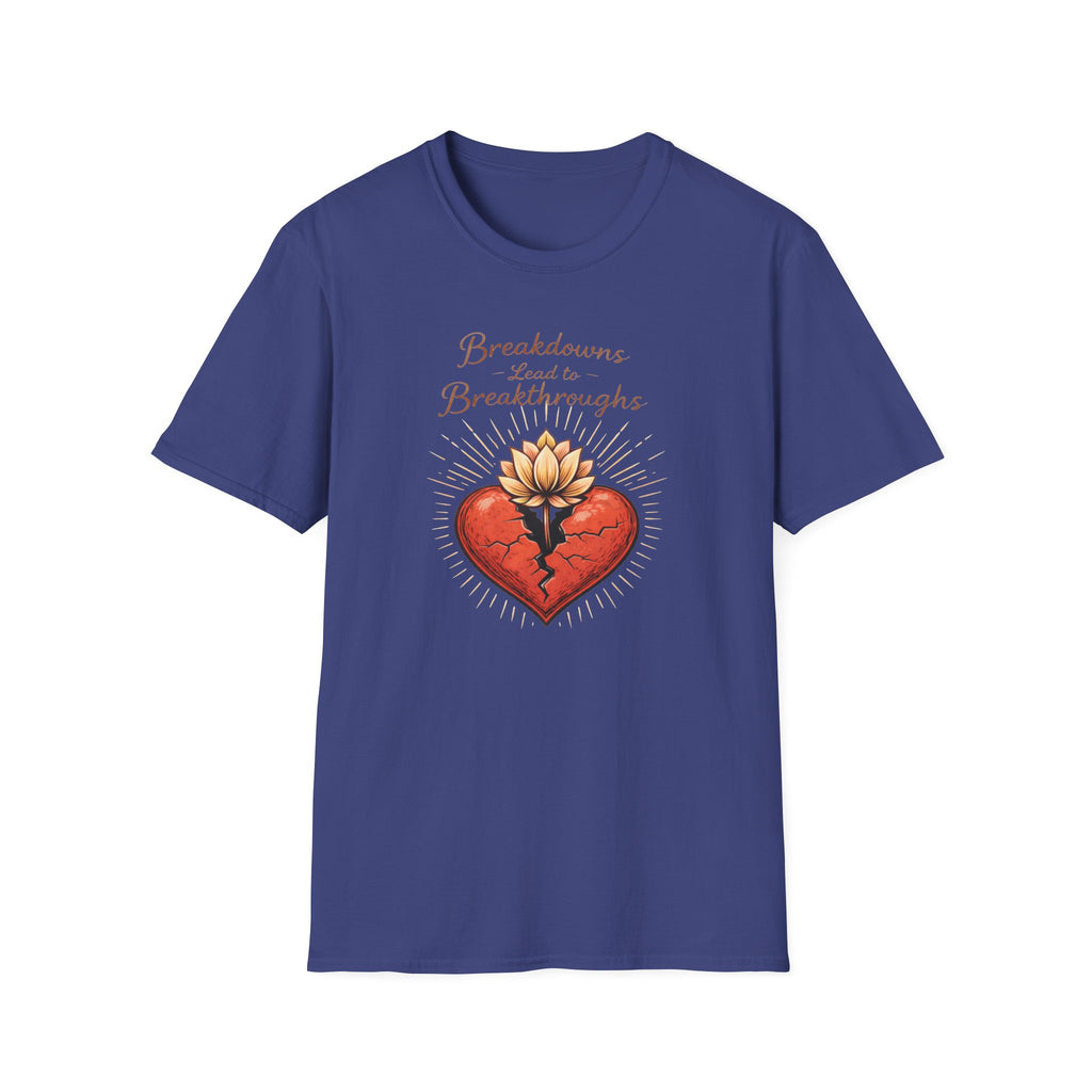 Breakdowns Lead to Breakthroughs T-Shirt