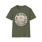 Be Kind To Your Mind T-Shirt