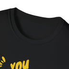 You're Not Alone T-Shirt