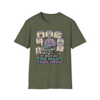 Too Many Tabs Open T-Shirt