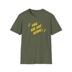 You're Not Alone T-Shirt