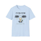 Everything Is Fine T-Shirt