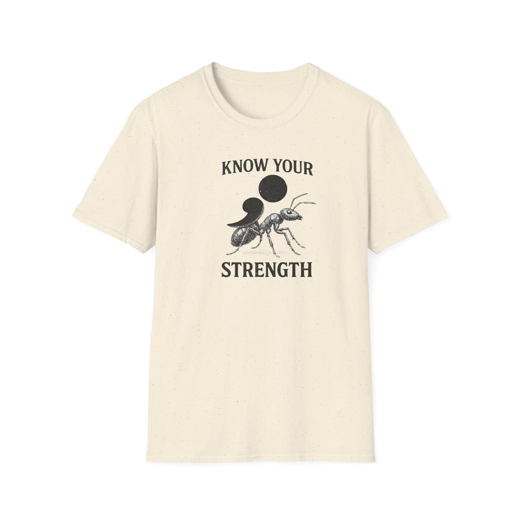 Know Your Strength Ant T-Shirt