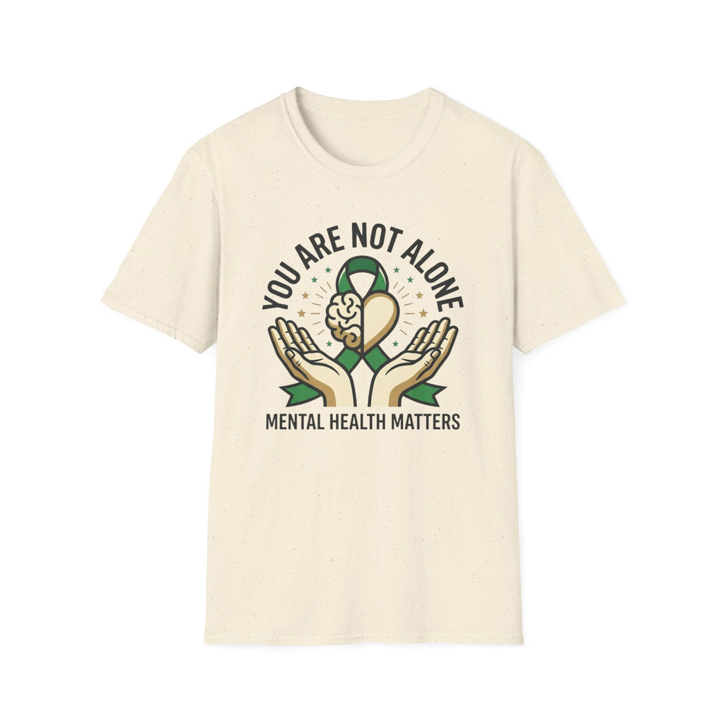 You Are Not Alone T-Shirt