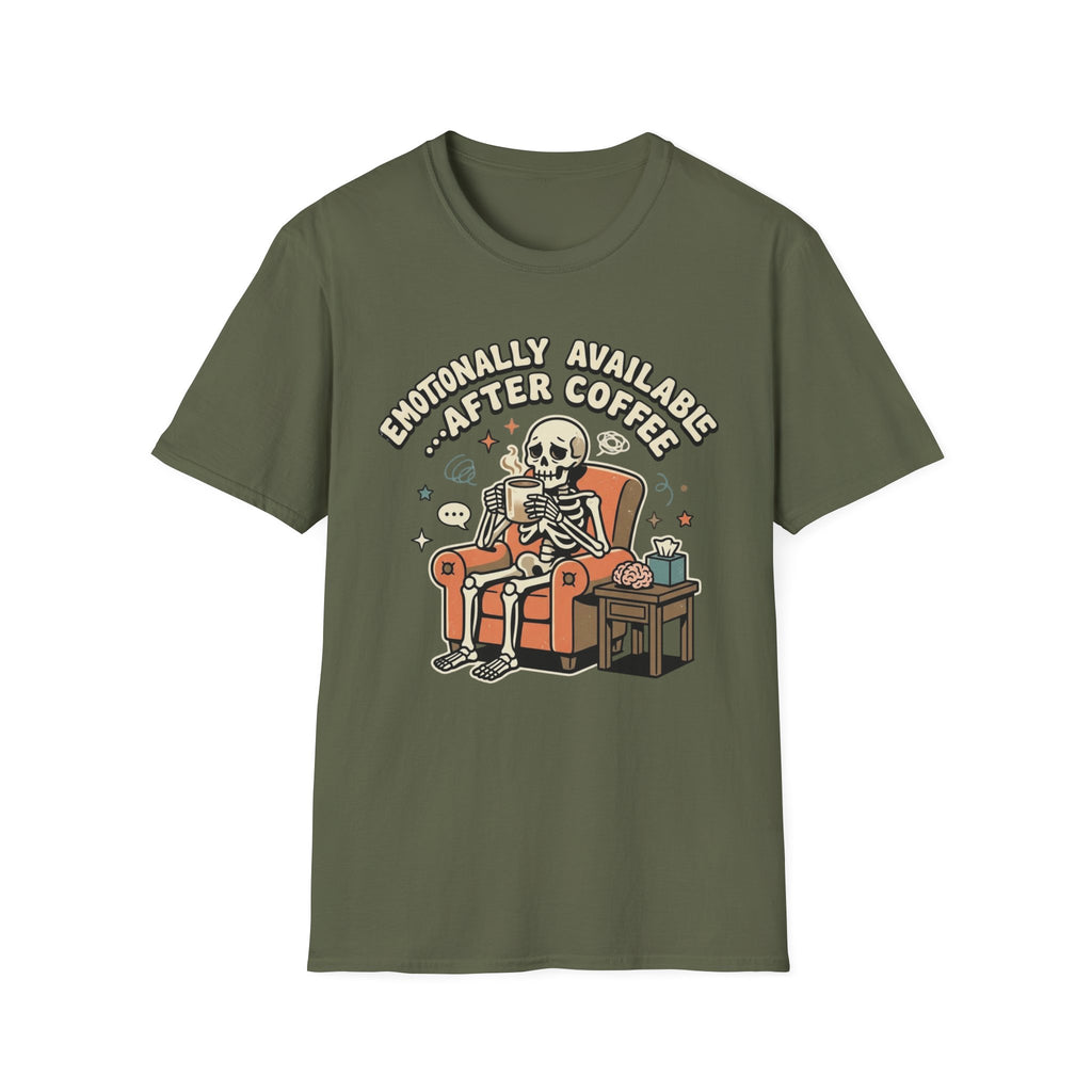 Emotionally Available After Coffee V2 T-Shirt