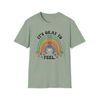 Its Okay To Feel T-Shirt