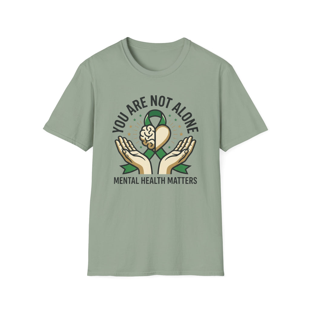 You Are Not Alone T-Shirt