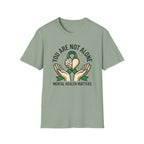 You Are Not Alone T-Shirt