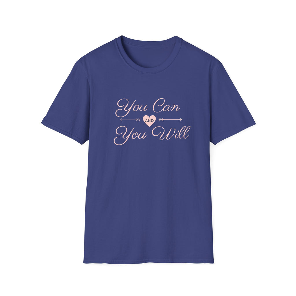 You Can and You Will T-Shirt