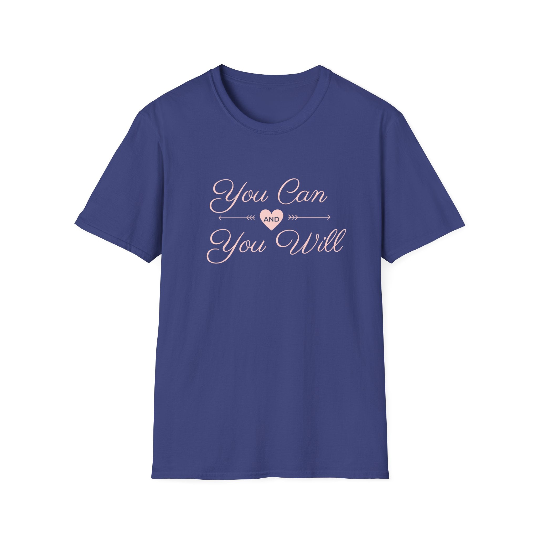 You Can and You Will T-Shirt