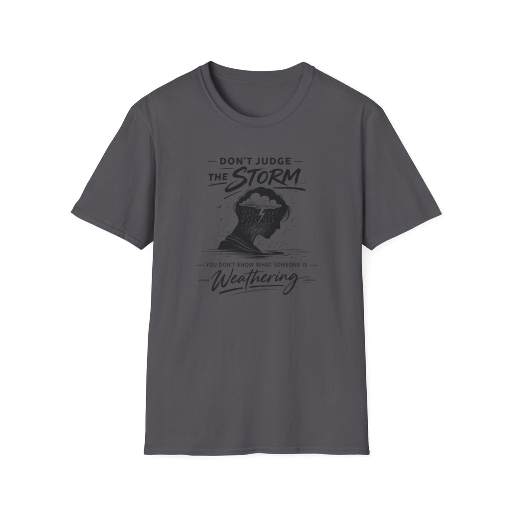 Don't Judge The Storm T-Shirt