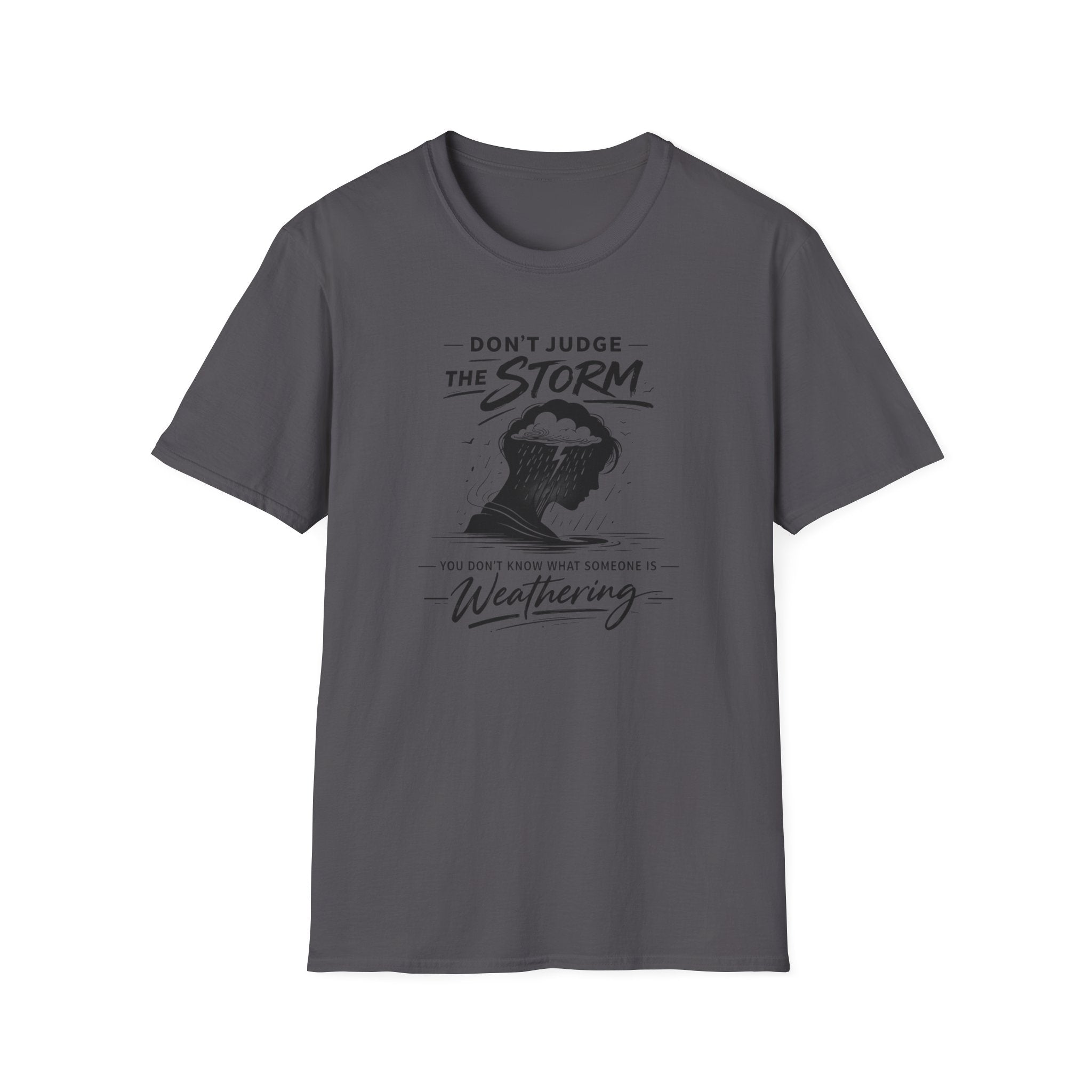 Don't Judge The Storm T-Shirt