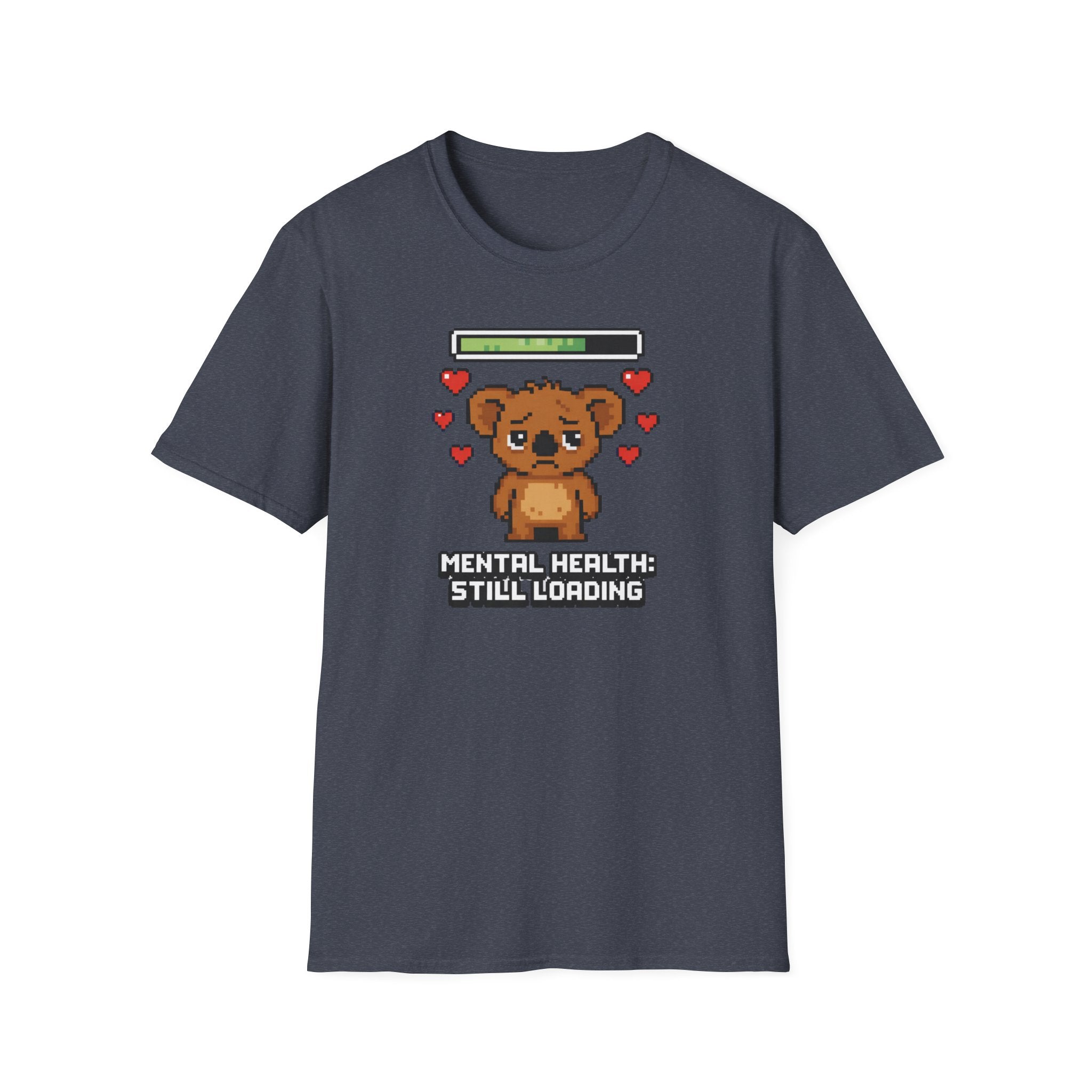 Mental Health Still Loading T-Shirt