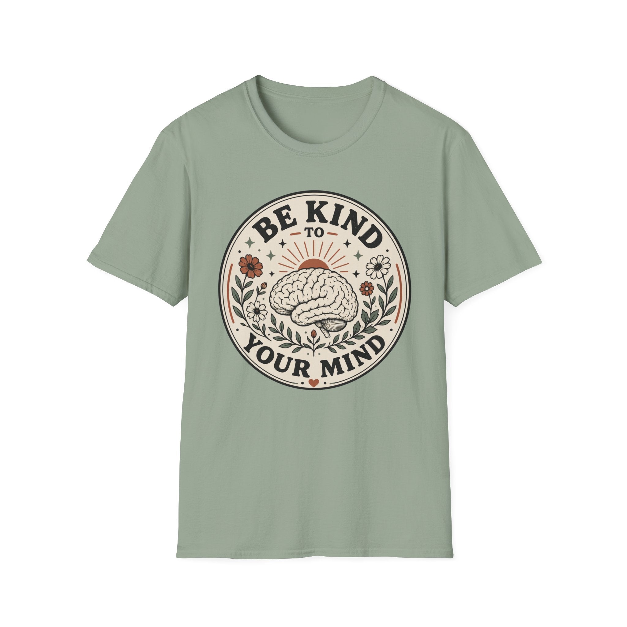 Be Kind To Your Mind T-Shirt
