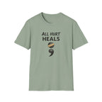 All Hurt Heals T-Shirt