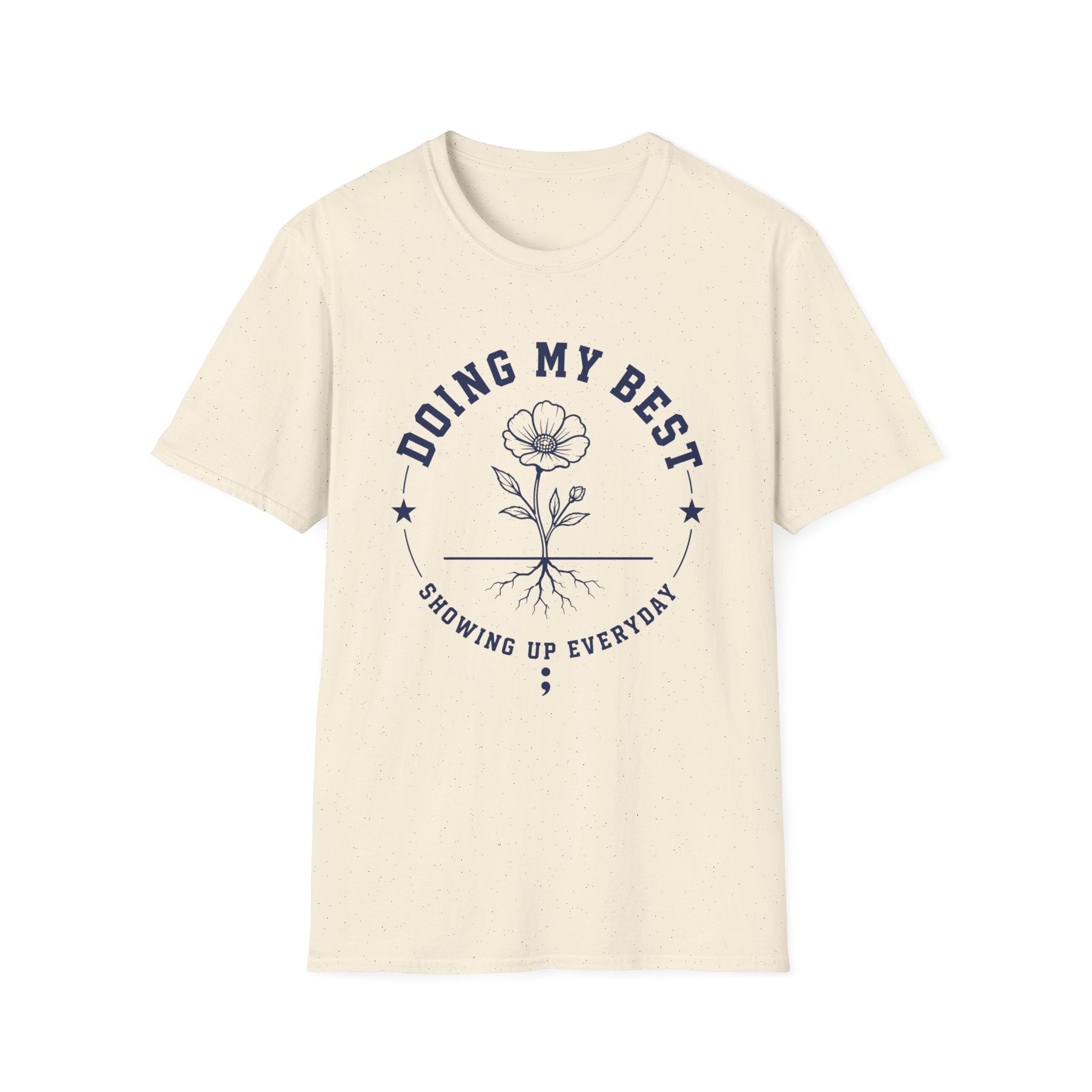 Doing My Best Showing Up T-Shirt