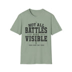 Not All Battles Are Visible T-Shirt