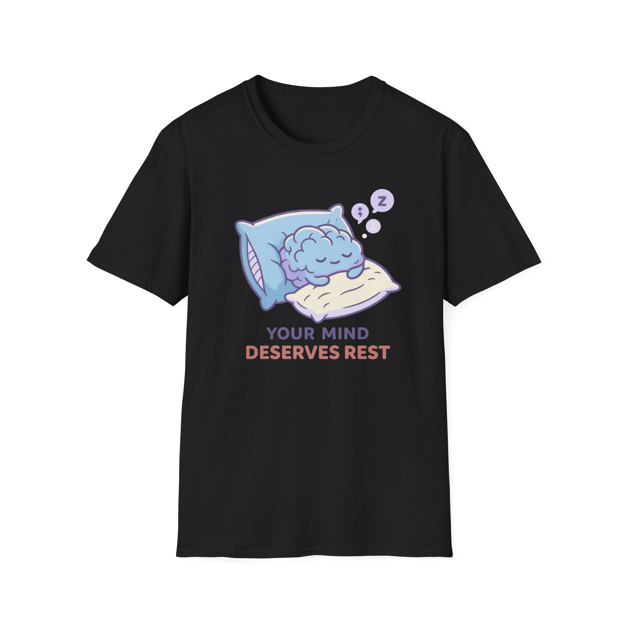 Your Mind Deserves Rest T-Shirt