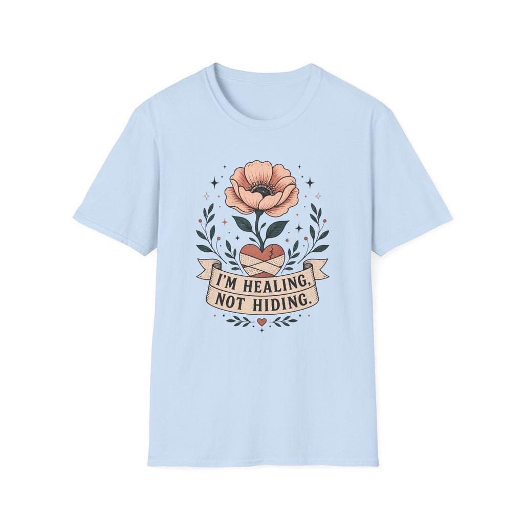 Healing Not Hiding T-Shirt