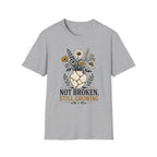 Not Broken Still Growing T-Shirt