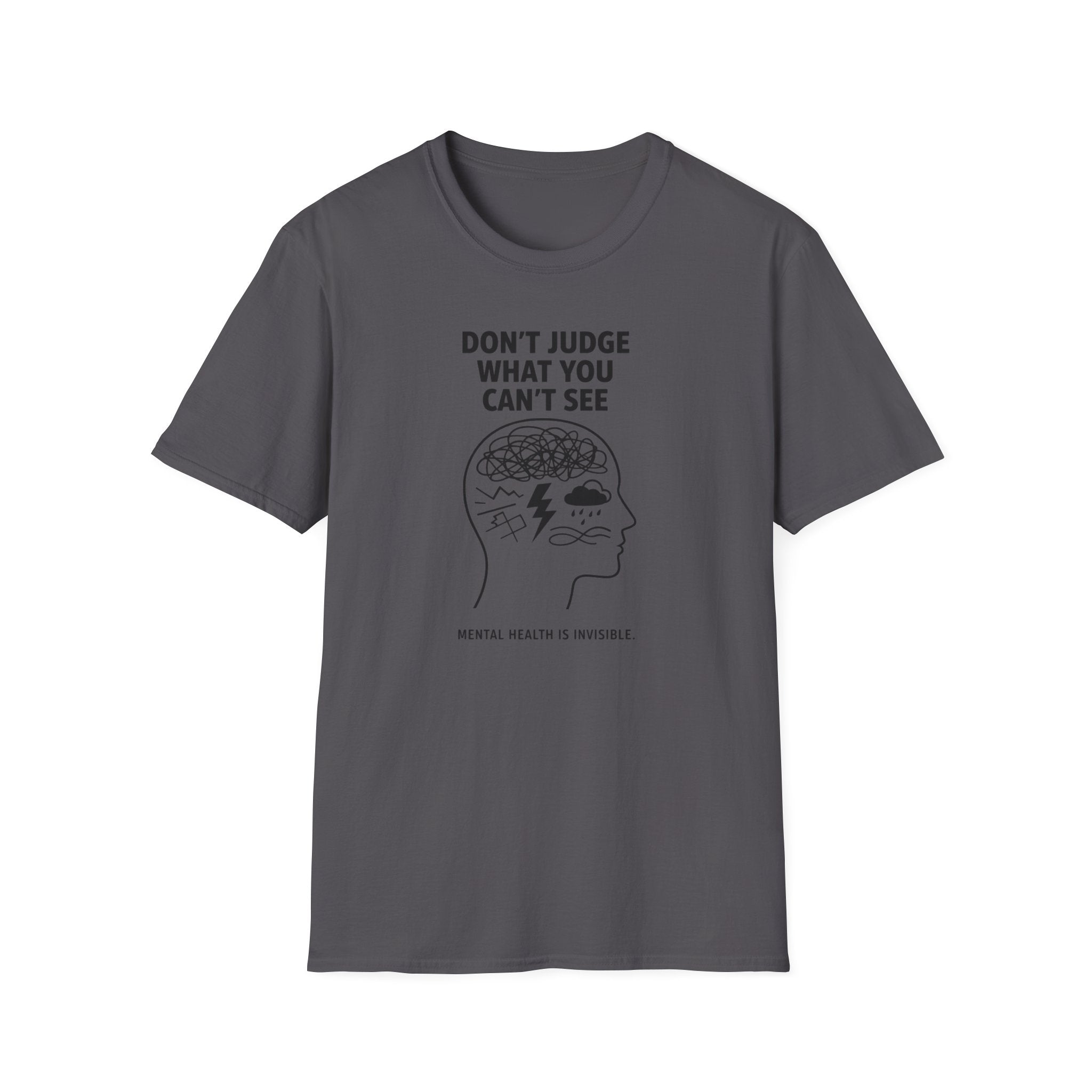 Don't Judge What You Can't See T-Shirt