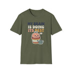 My Brain Is Doing Its Best T-Shirt