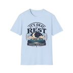 It's Okay To Rest T-Shirt