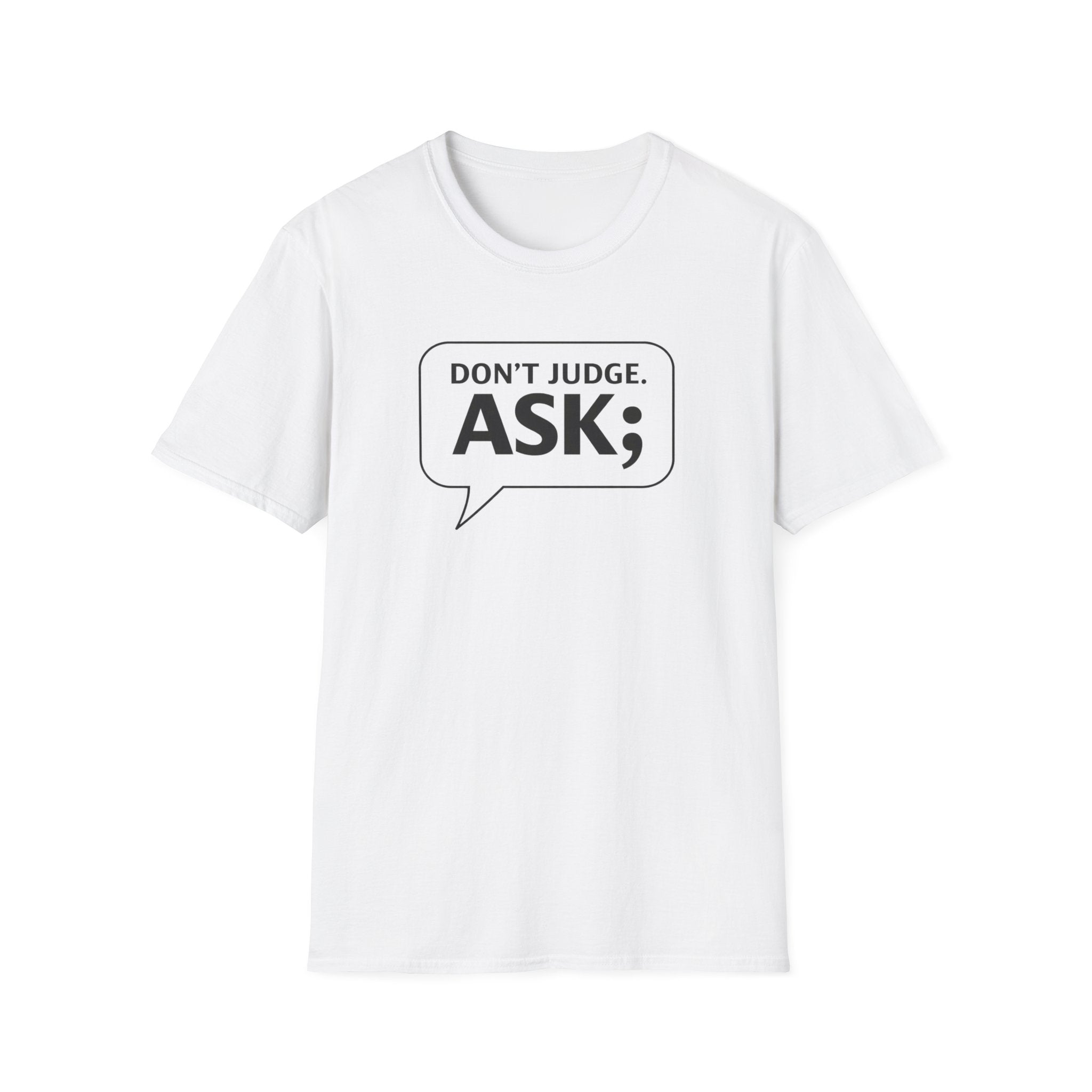 Don't Judge Ask T-Shirt