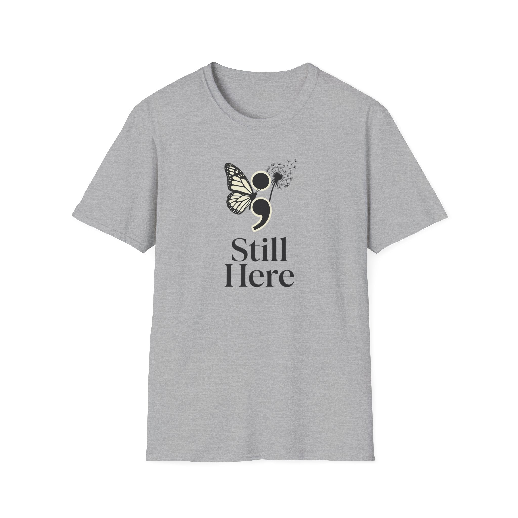 Still Here T-Shirt