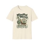 Bloom Through The Mess T-Shirt