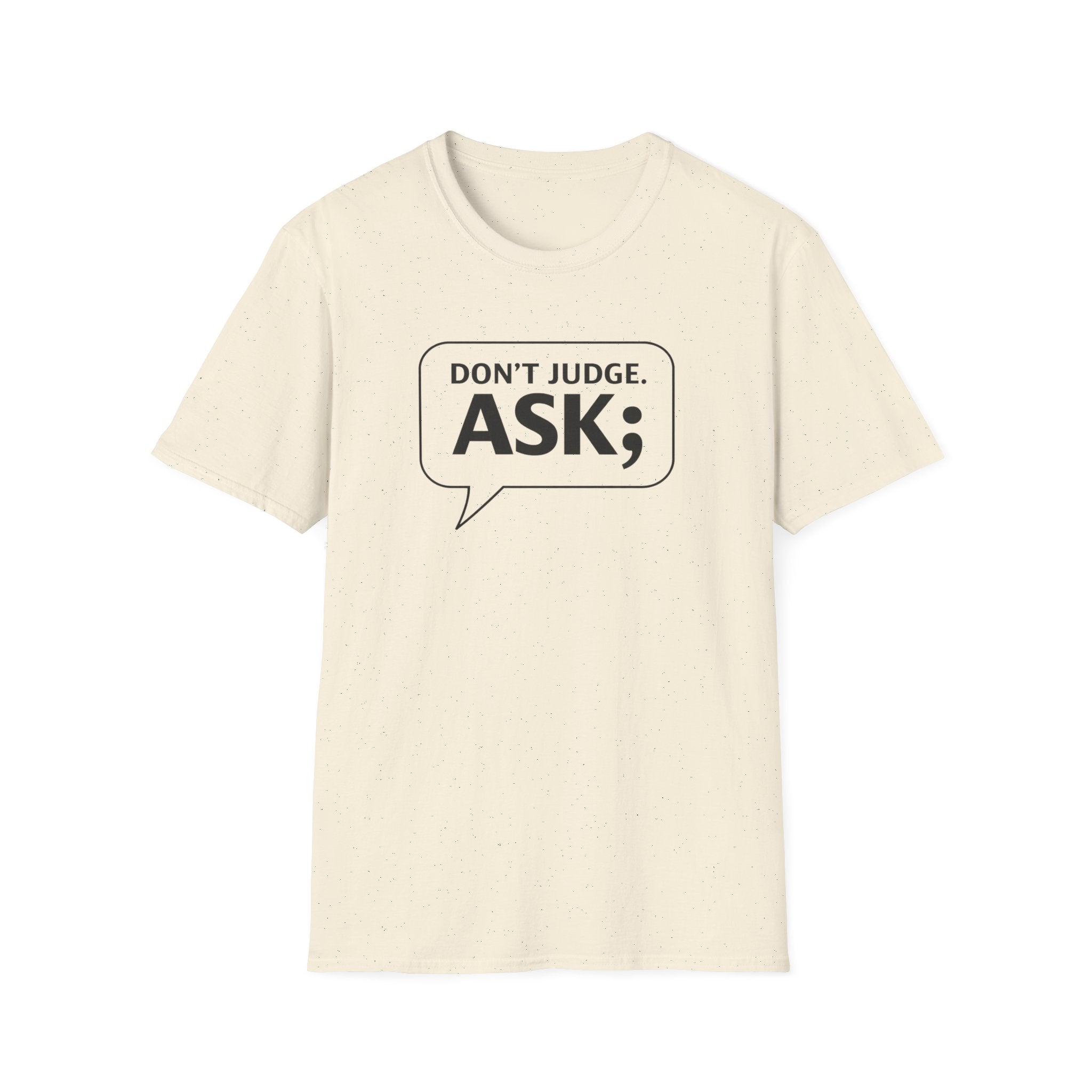 Don't Judge Ask T-Shirt