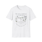 The Story Continues T-Shirt