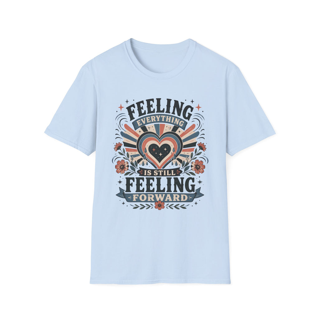 Feeling Everything T-Shirt