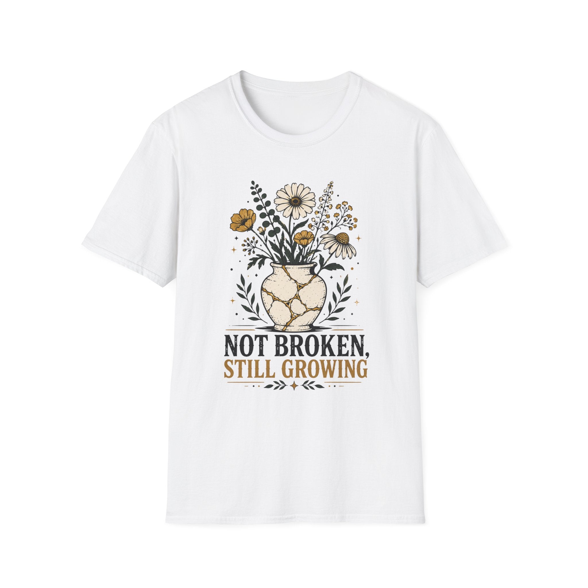 Not Broken Still Growing T-Shirt