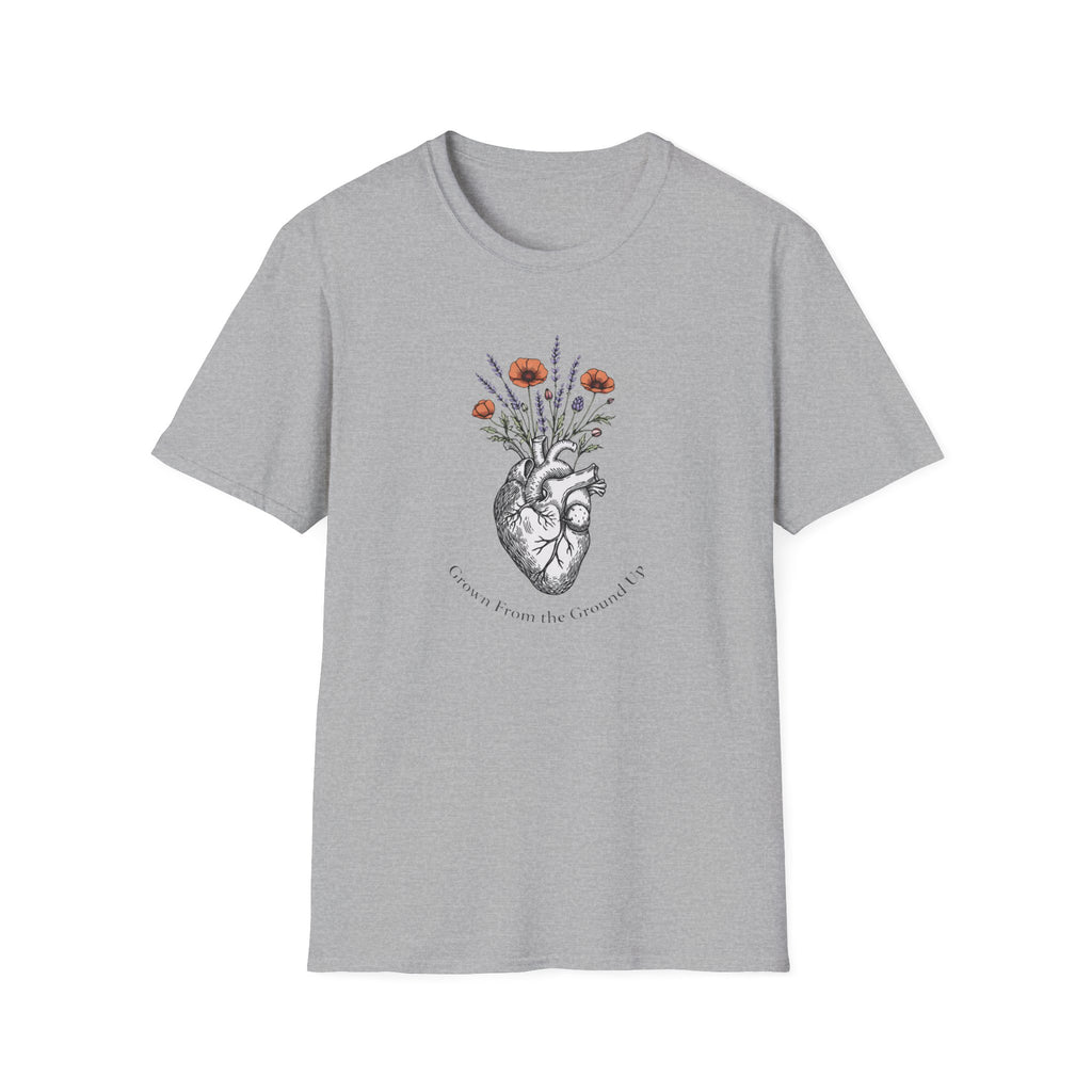 Grow From The Ground Up T-Shirt