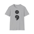 Let's Talk About It T-Shirt