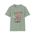 Doing My Best Keep Going T-Shirt