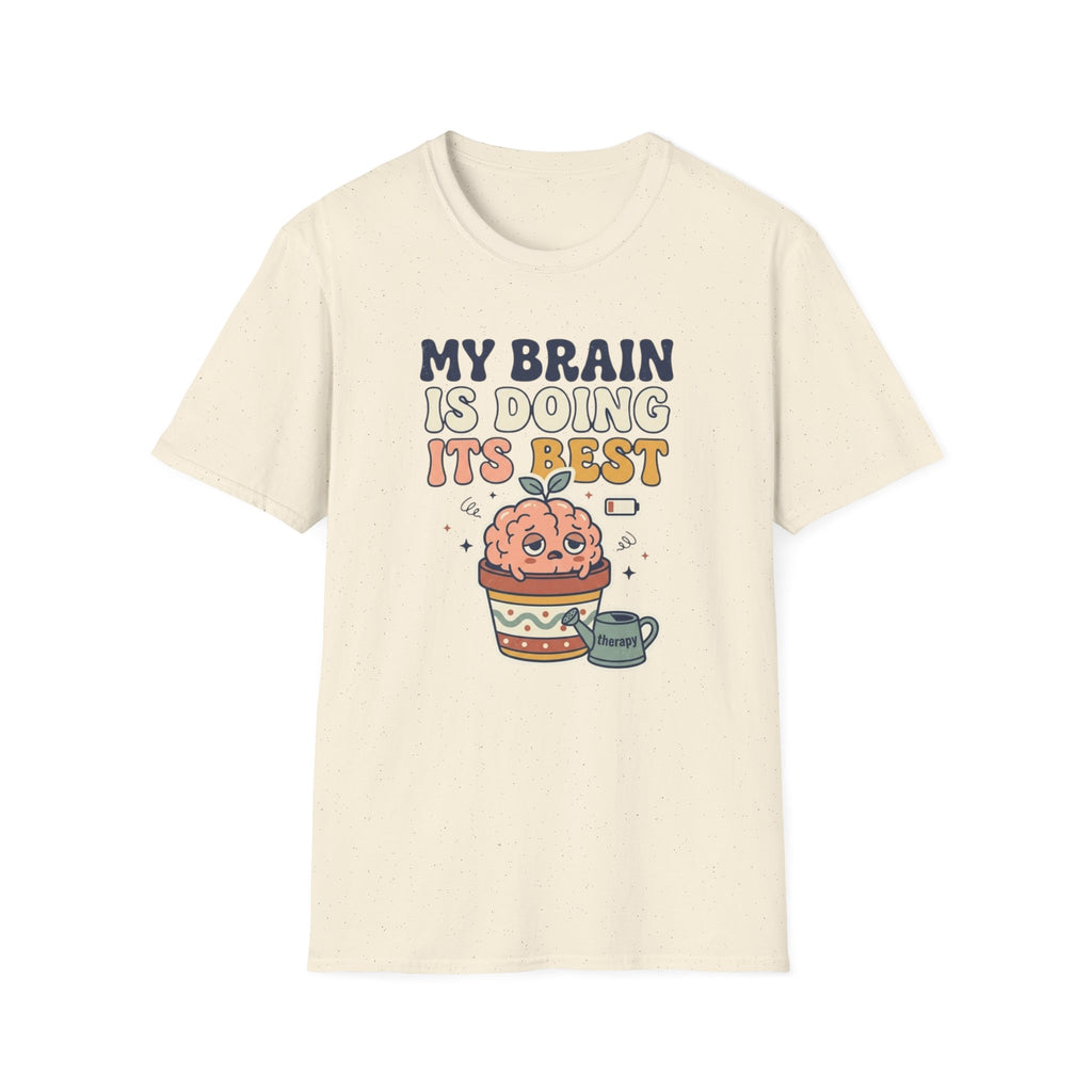 My Brain Is Doing Its Best T-Shirt