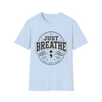 Just Breathe T-Shirt
