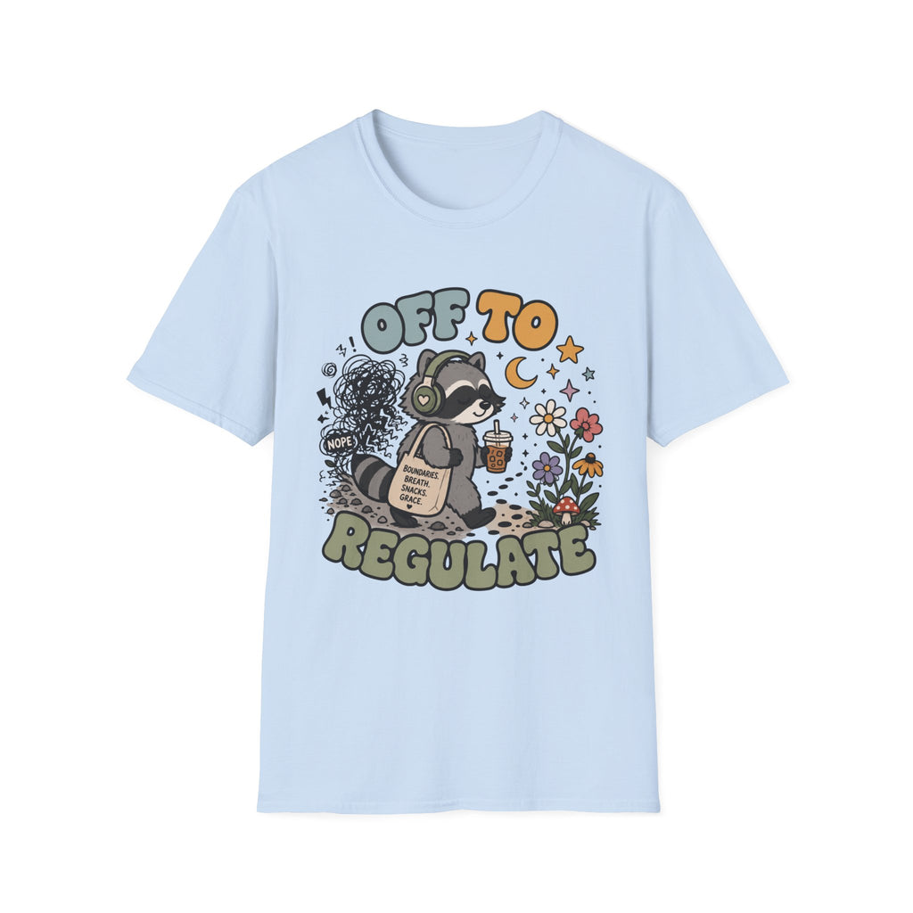 Off To Regulate Raccoon T-Shirt