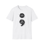 Let's Talk About It T-Shirt