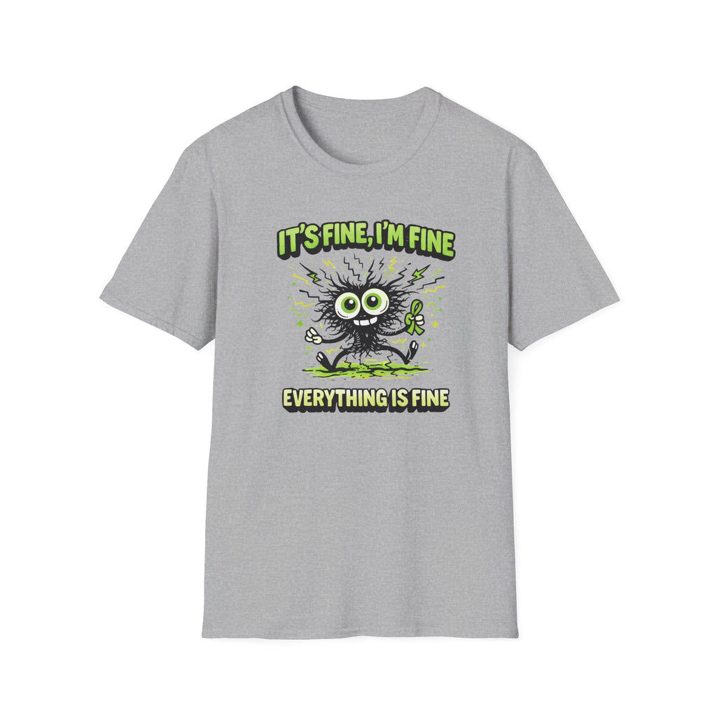 It's Fine I'm Fine T-Shirt
