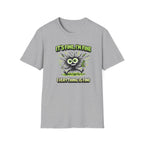 It's Fine I'm Fine T-Shirt