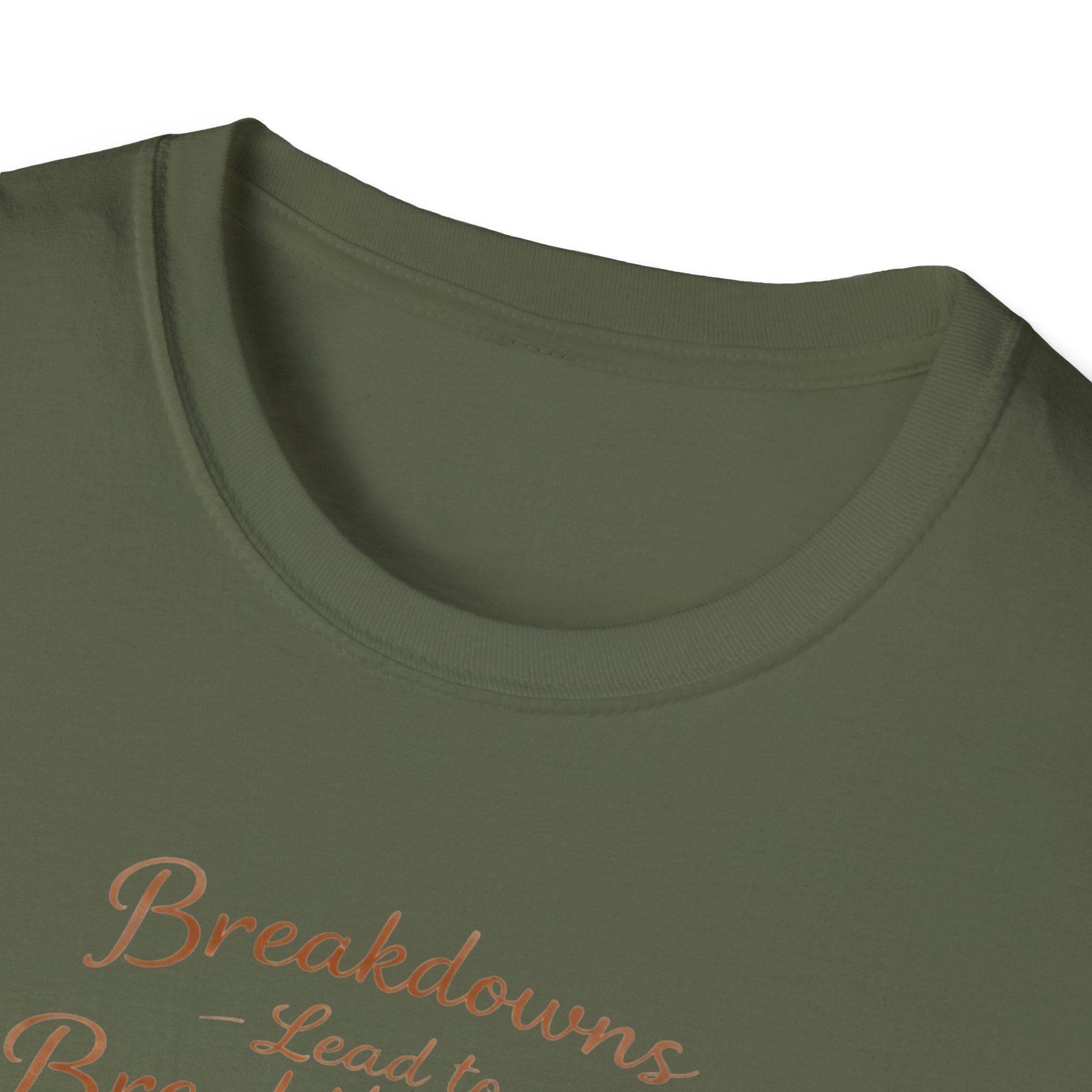 Breakdowns Lead to Breakthroughs T-Shirt