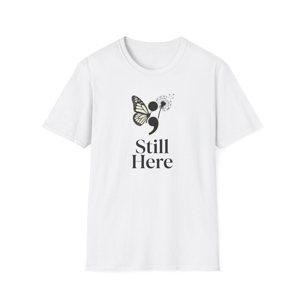 Still Here T-Shirt