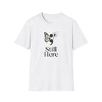 Still Here T-Shirt