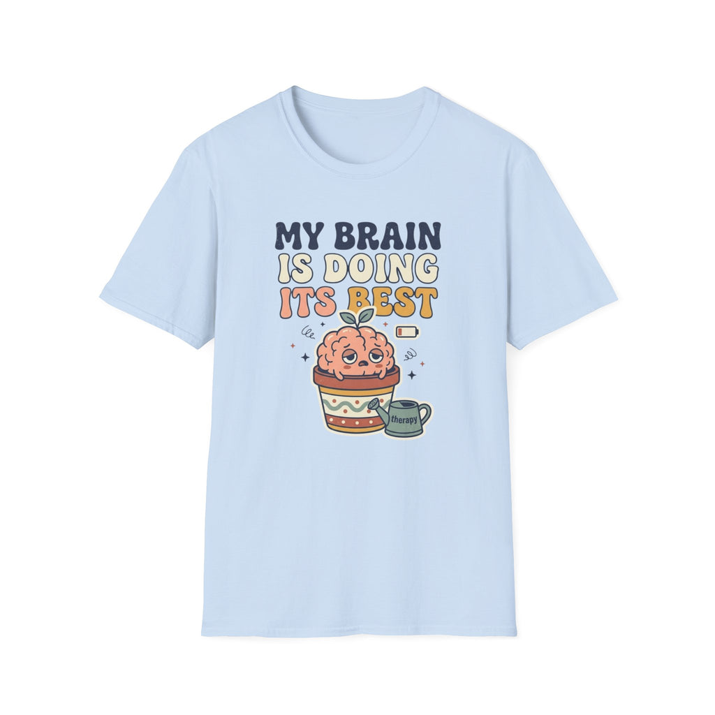 My Brain Is Doing Its Best T-Shirt