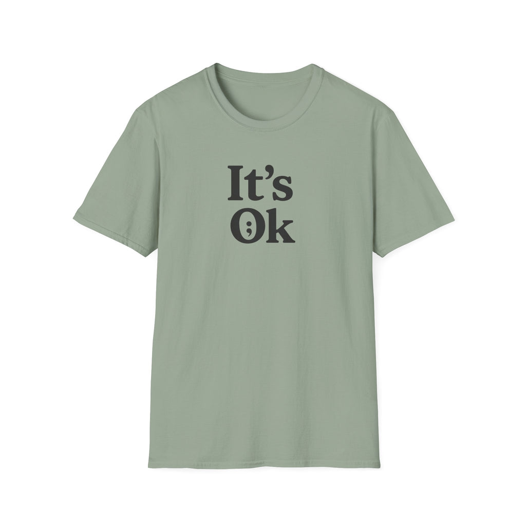 It's Ok T-Shirt