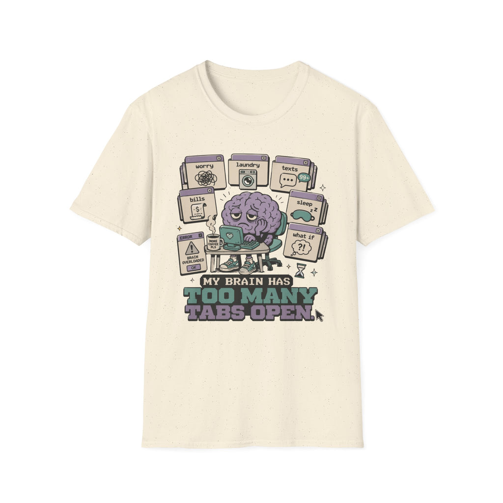 Too Many Tabs Open T-Shirt